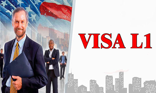 Visa L1 Mỹ là gì? Quy định 2020